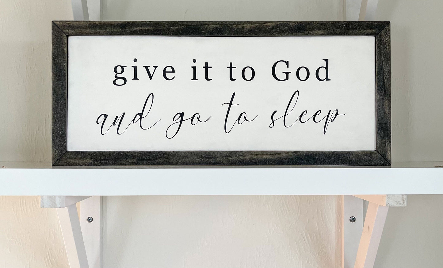 Give It To God Wood Sign