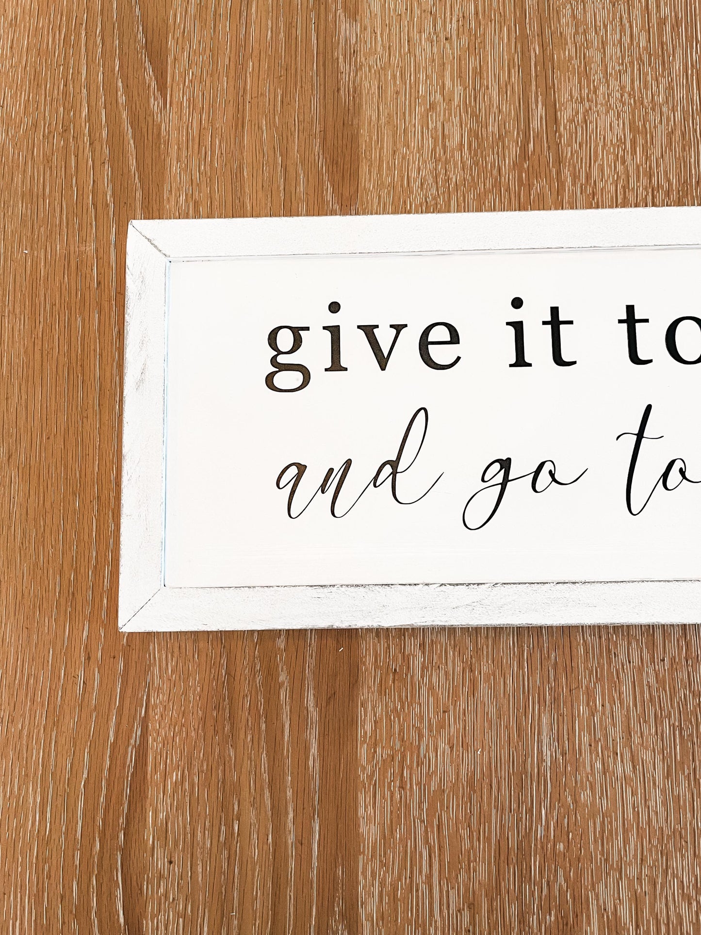 Give It To God Wood Sign