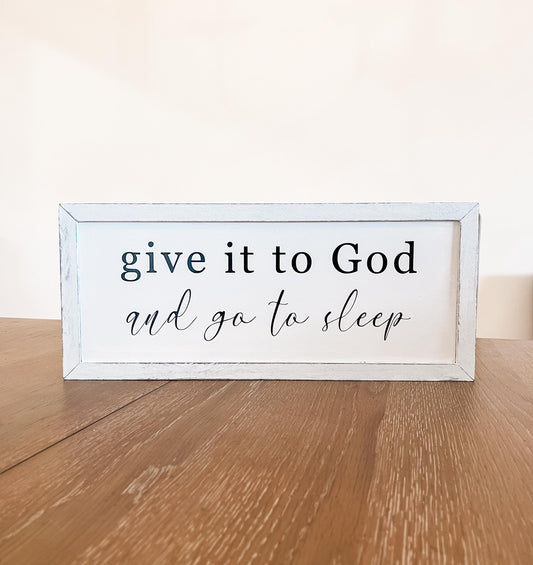 Give It To God Wood Sign